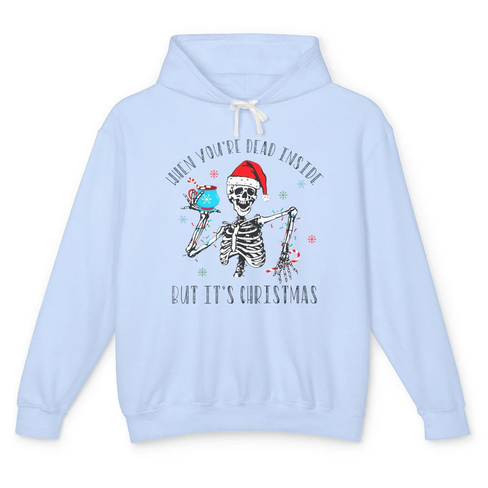 Funny Skeleton Christmas Dancing Dead Inside But Its Holiday Unisex Lightweight Hoodie