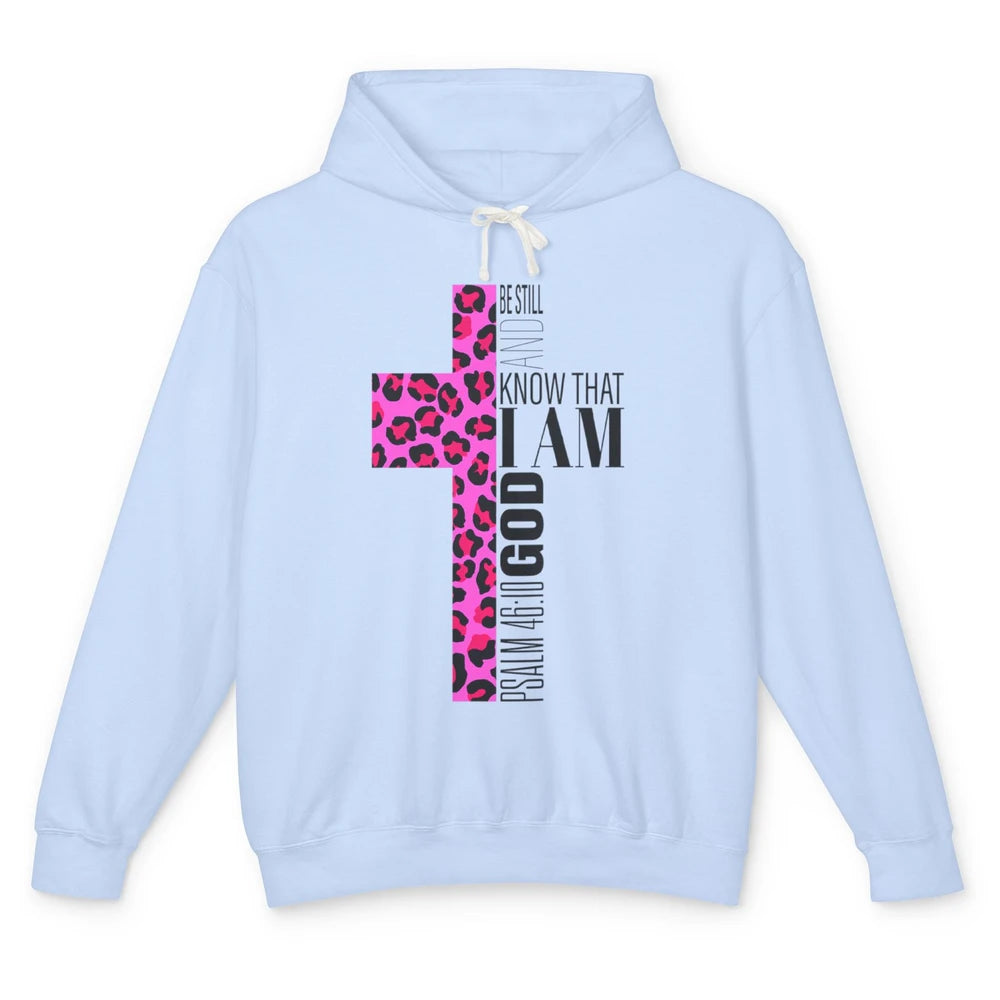 Religious Cute Be Still Bible Christian Pink Cheetah Cross Unisex Lightweight Hoodie