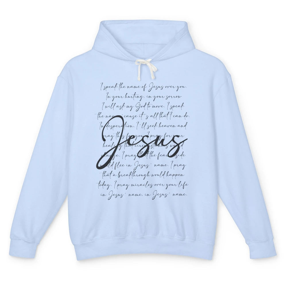 I Speak The Name Of Jesus Religious Christian Bible Verses Unisex Lightweight Hoodie