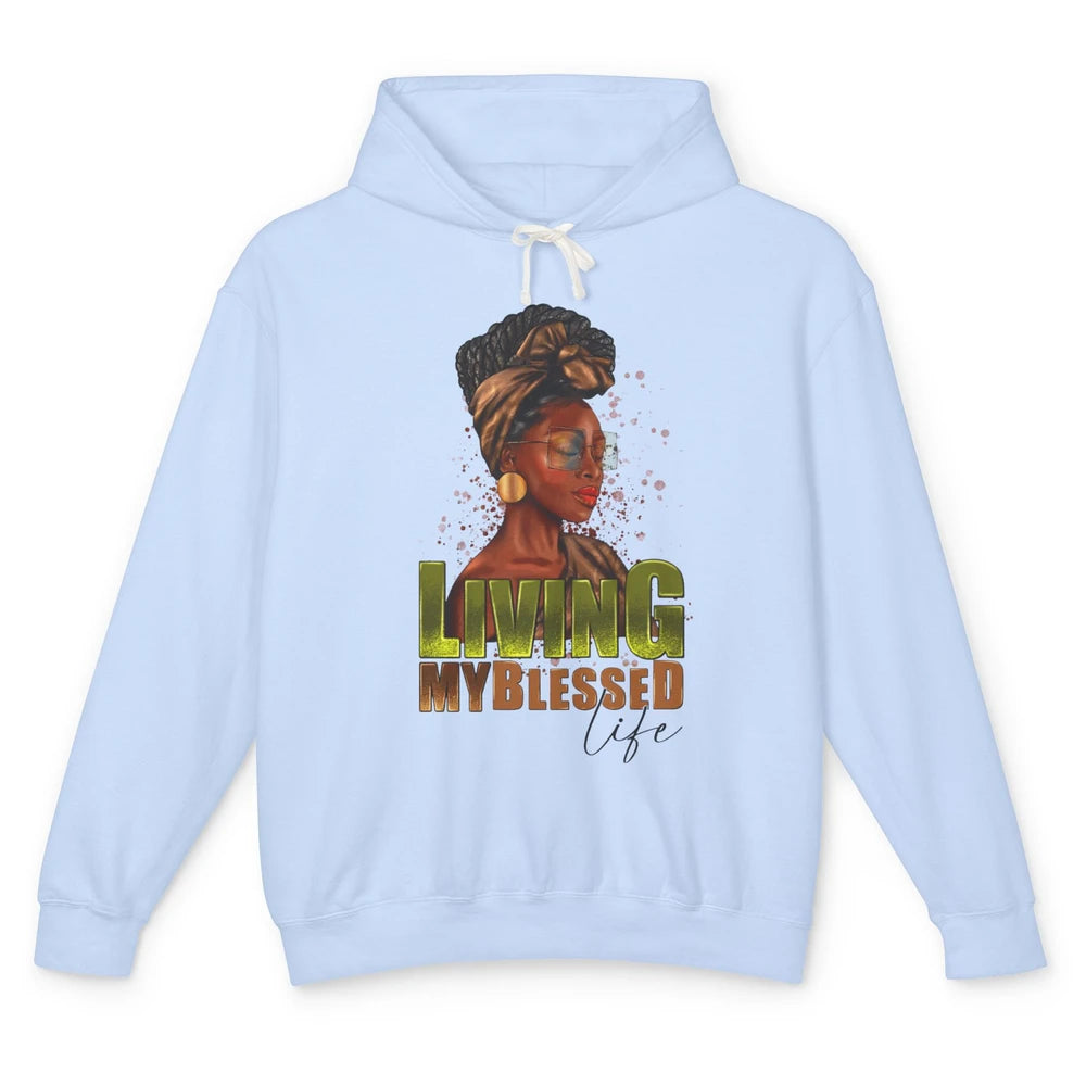 Afro Black Queen Living My Blessed Life Christian Queen Unisex Lightweight Hoodie