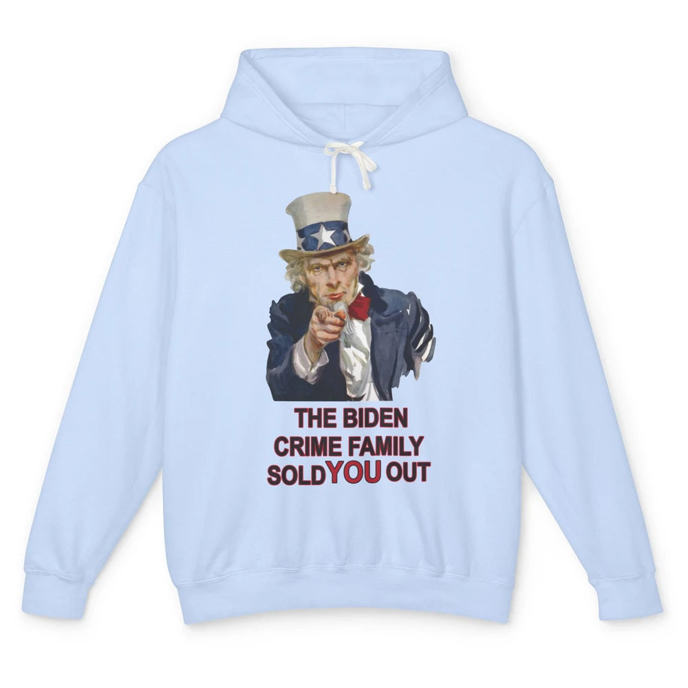 Uncle Sam Biden Crime Family Sold You Out Anti Biden Liberal Unisex Lightweight Hoodie