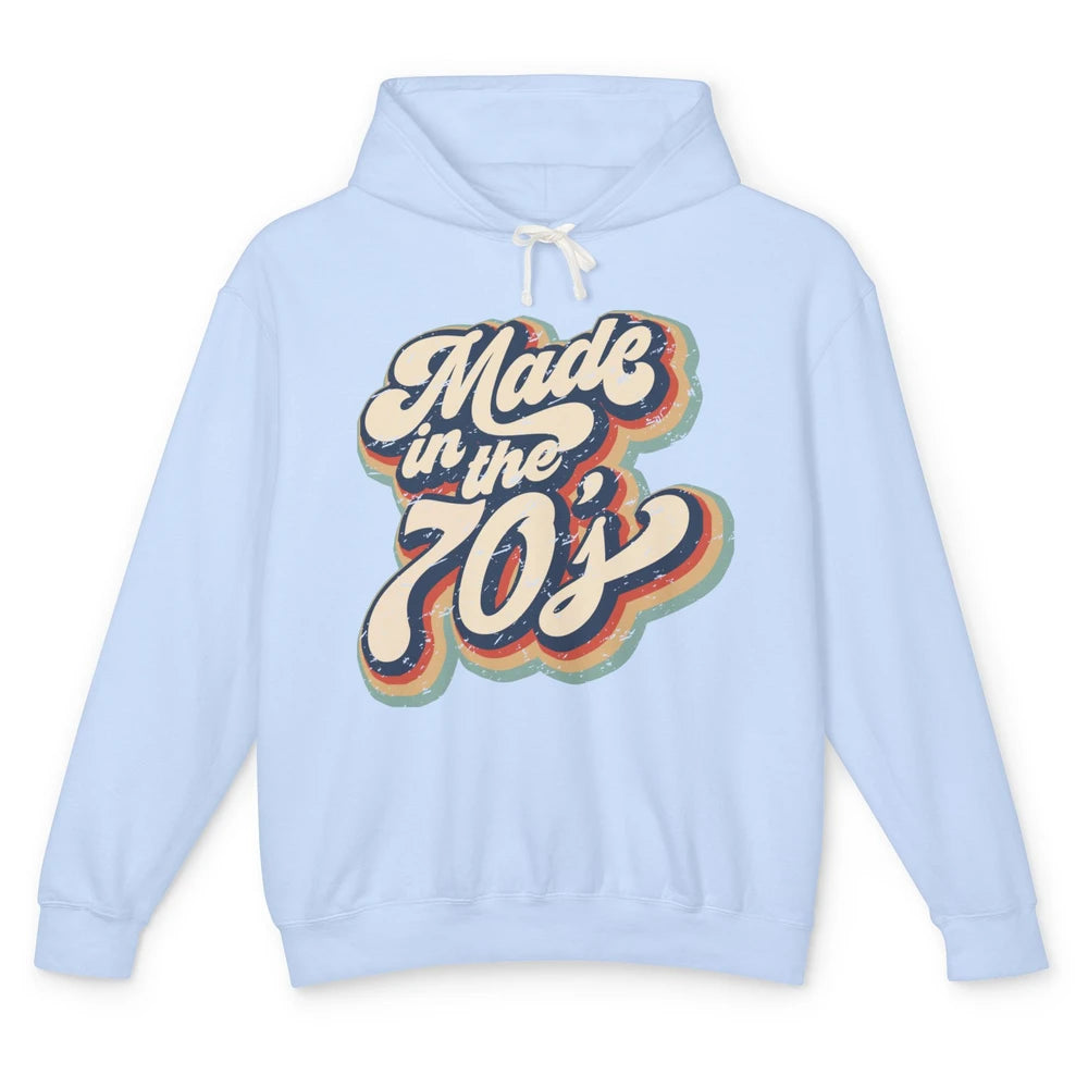 Retro Vintage Made In The 70's 1970s Born Birthday Day Gift Unisex Lightweight Hoodie