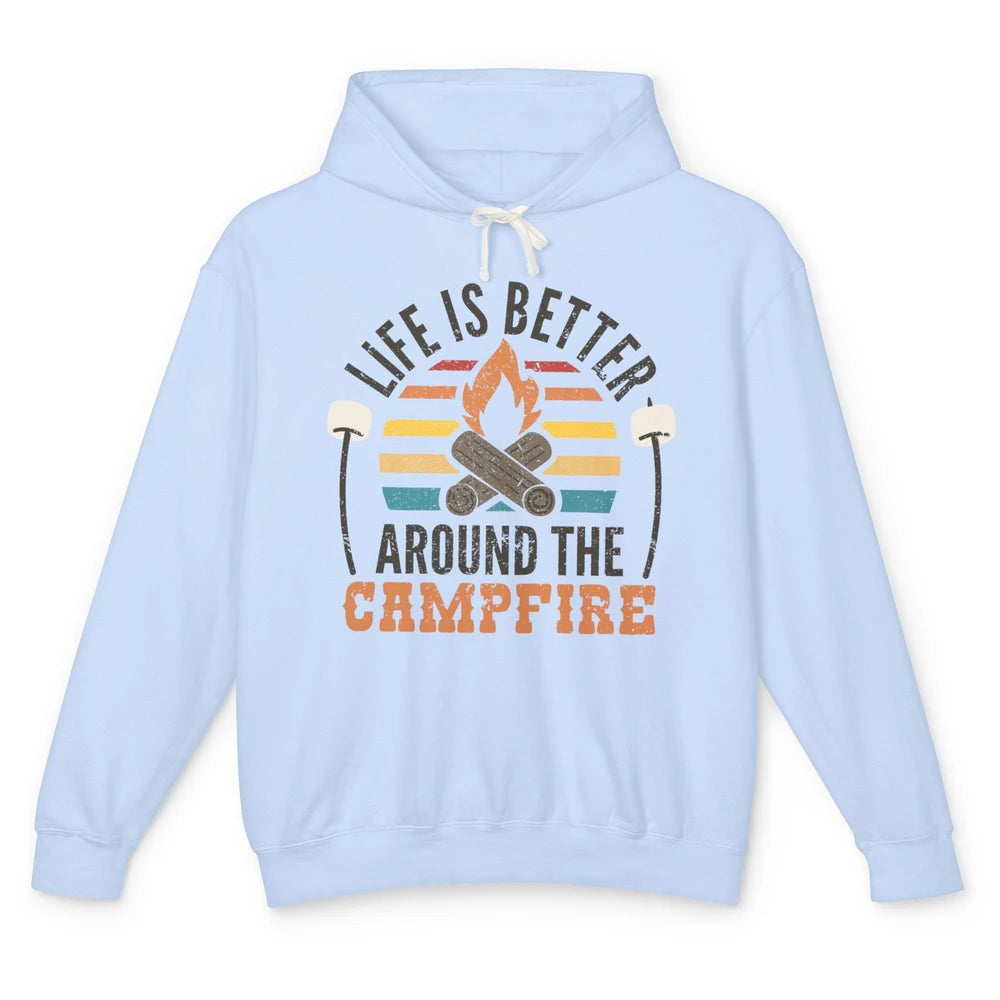 Campfire Life Is Better Around The Campfire Outdoor Camping Unisex Lightweight Hoodie