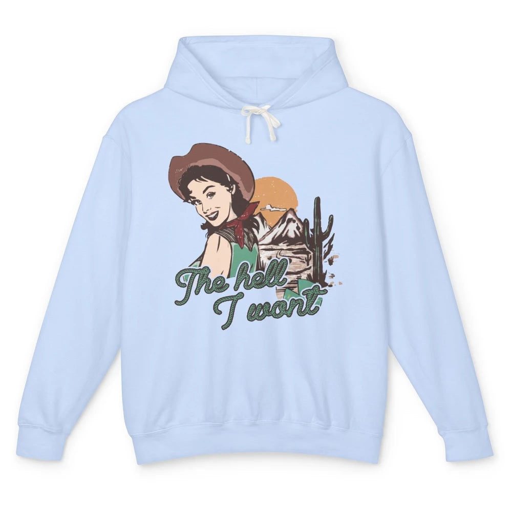 Retro Desert Cowgirl The Hell I Won't Western Country Girls Unisex Lightweight Hoodie