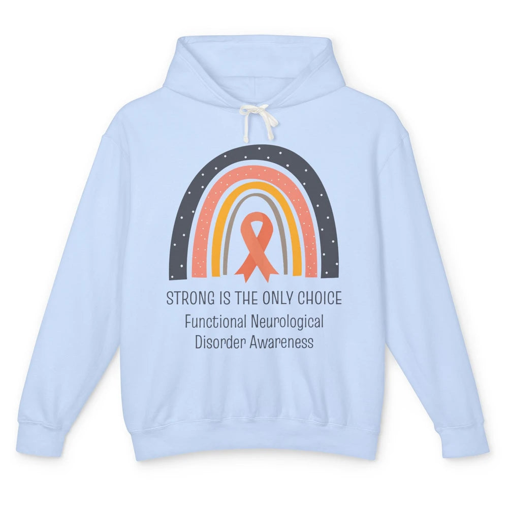 Functional Neurological Disorder FND Strong Is Only Choice Unisex Lightweight Hoodie