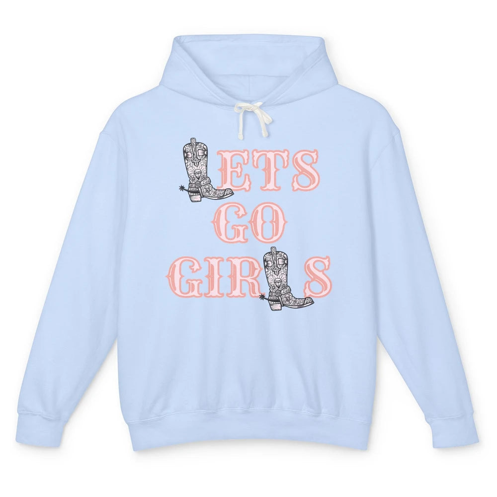 Cool Lets Go Girl Cowgirl Cowboy Boots Western Vintage Rodeo Unisex Lightweight Hoodie