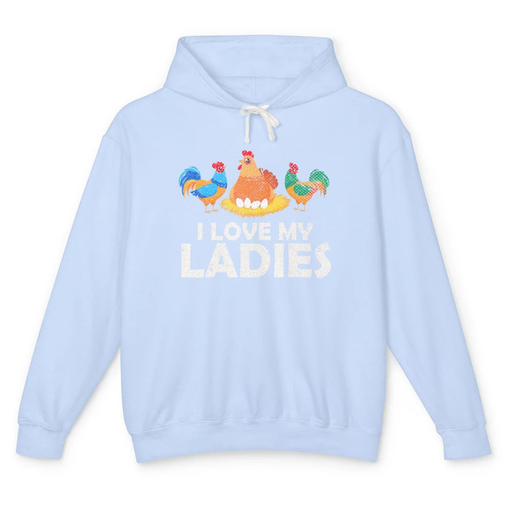 Funny I Love Ladies Sarcastic Rooster Farmer Poultry Chicken Unisex Lightweight Hoodie