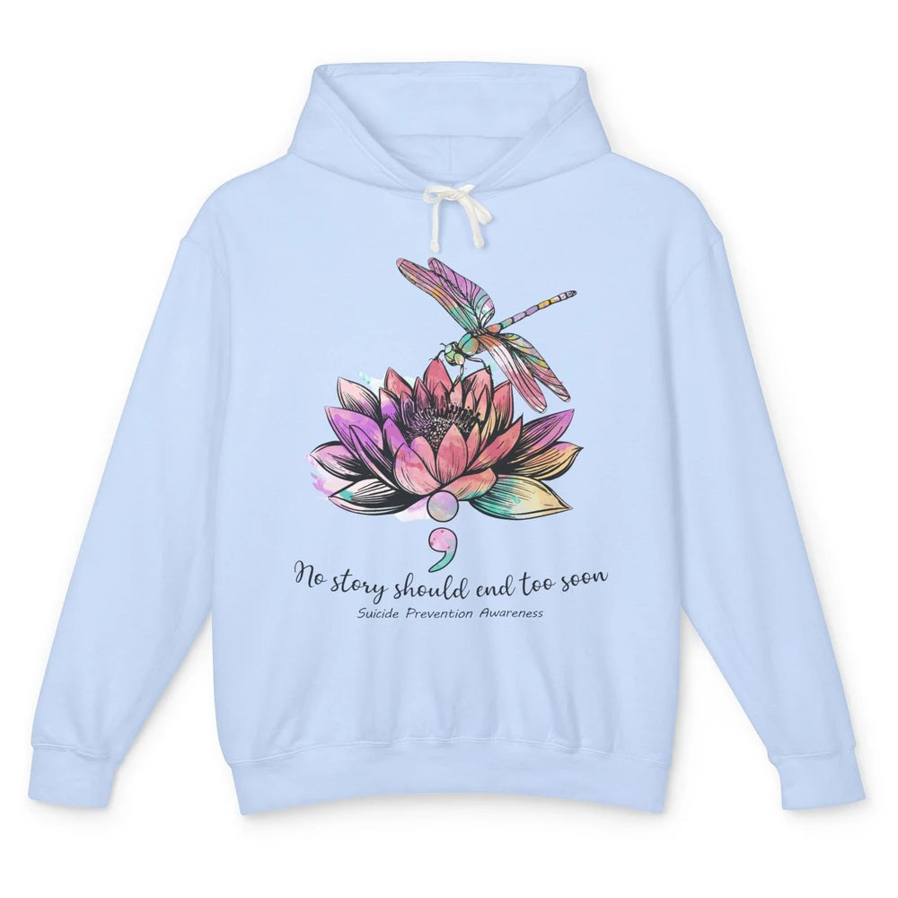 Dragonfly No Story Should End Too Soon Suicide Prevention Unisex Lightweight Hoodie