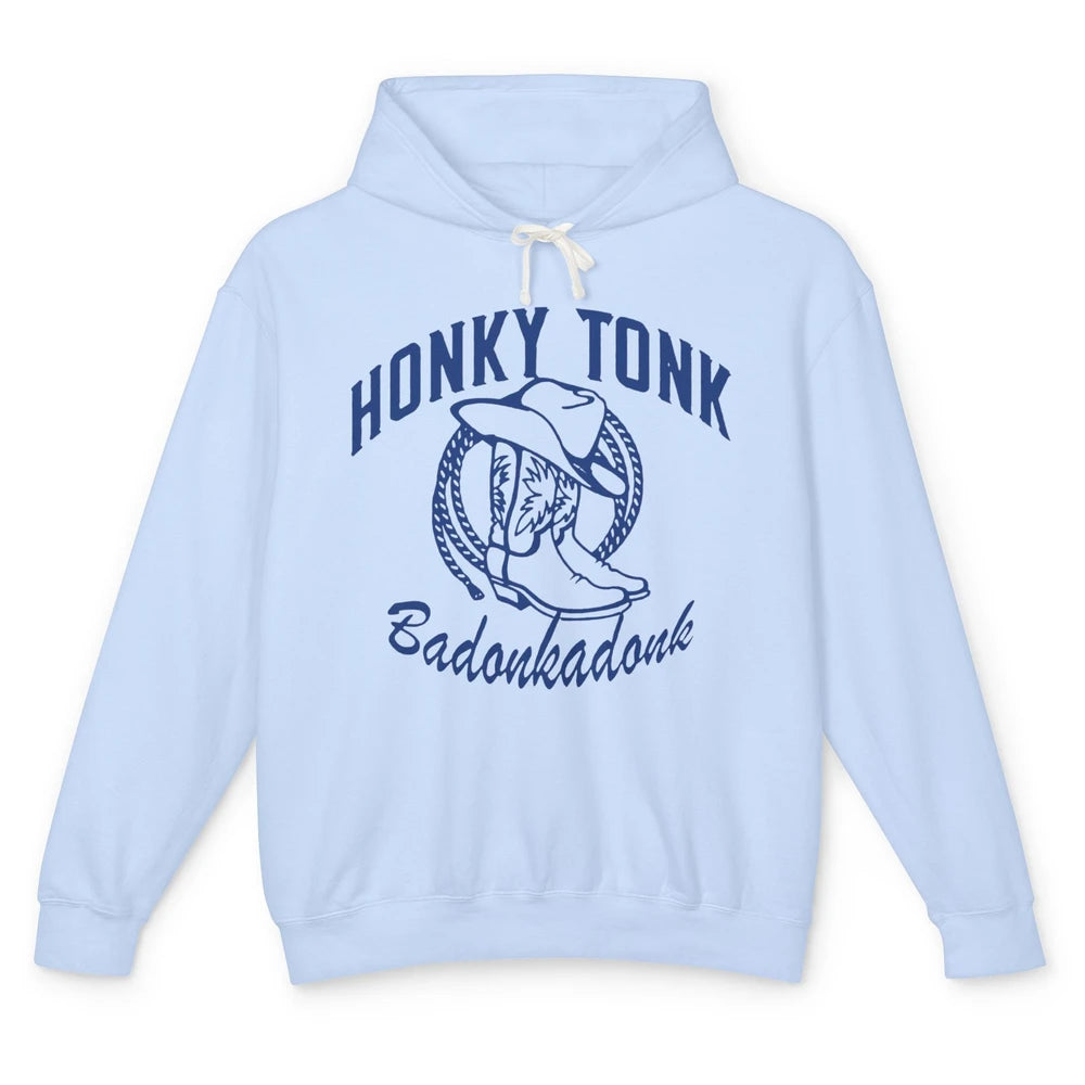 Cowboy Boots Hat Honky Tonk Badonkadonk Western Country Unisex Lightweight Hoodie