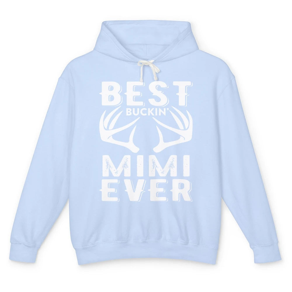 Funny Best Buckin Mimi Ever Deer Hunting Grandma Mom Mama Unisex Lightweight Hoodie