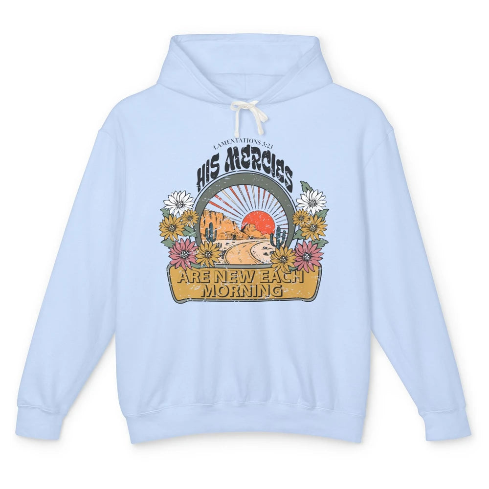 Christian His Mercies Are New Each Morning Bible Religious Unisex Lightweight Hoodie