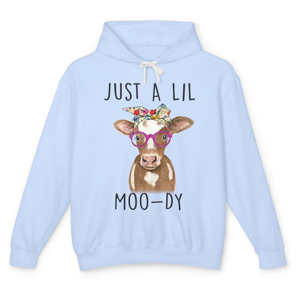 Funny Just A Lil Moo-dy Floral Headband Cow Lady Farmer Unisex Lightweight Hoodie