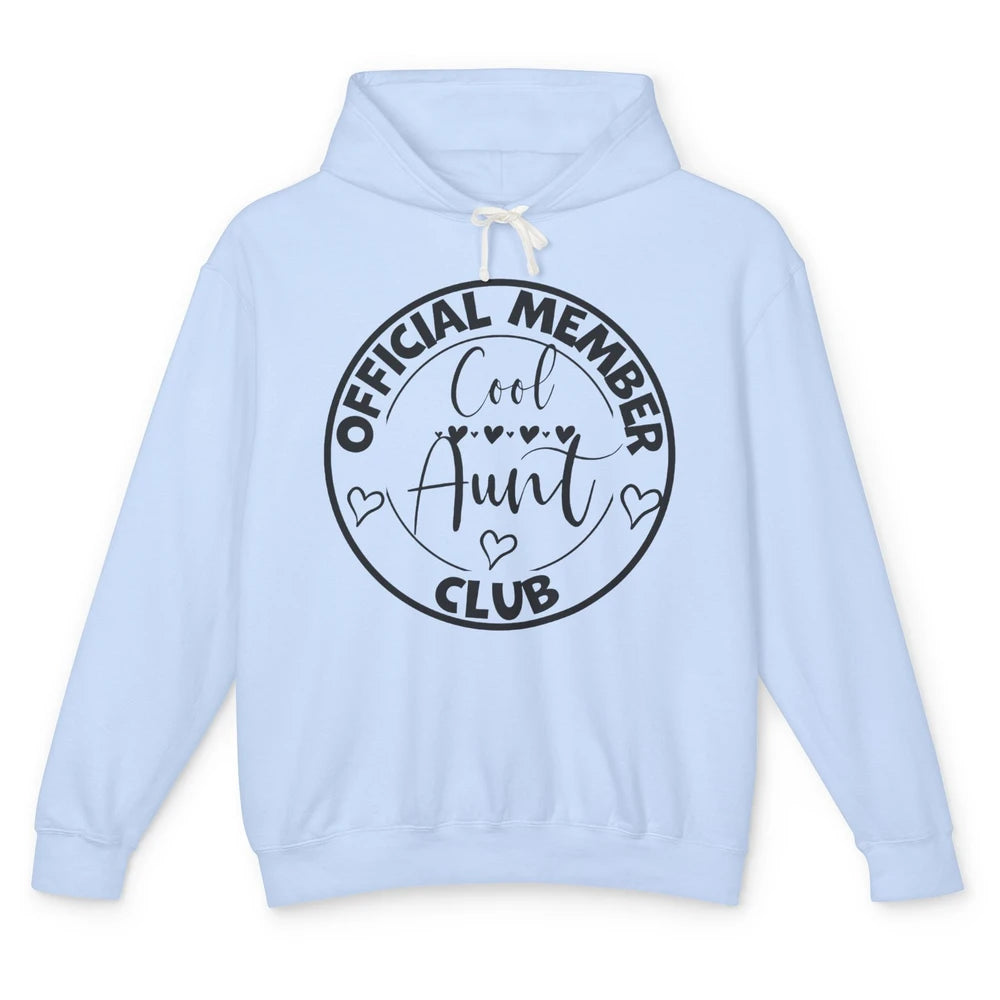 Official Member Cool Aunts Club Funny Auntie Sister Gift Unisex Lightweight Hoodie