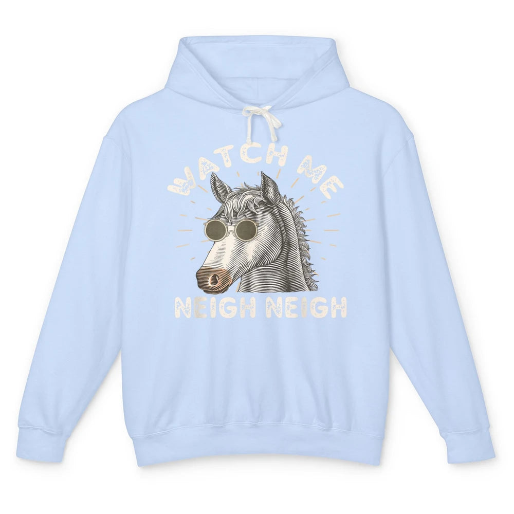 Watch Me Neigh Funny Equestrian Horse Race Retro Farm Animal Unisex Lightweight Hoodie