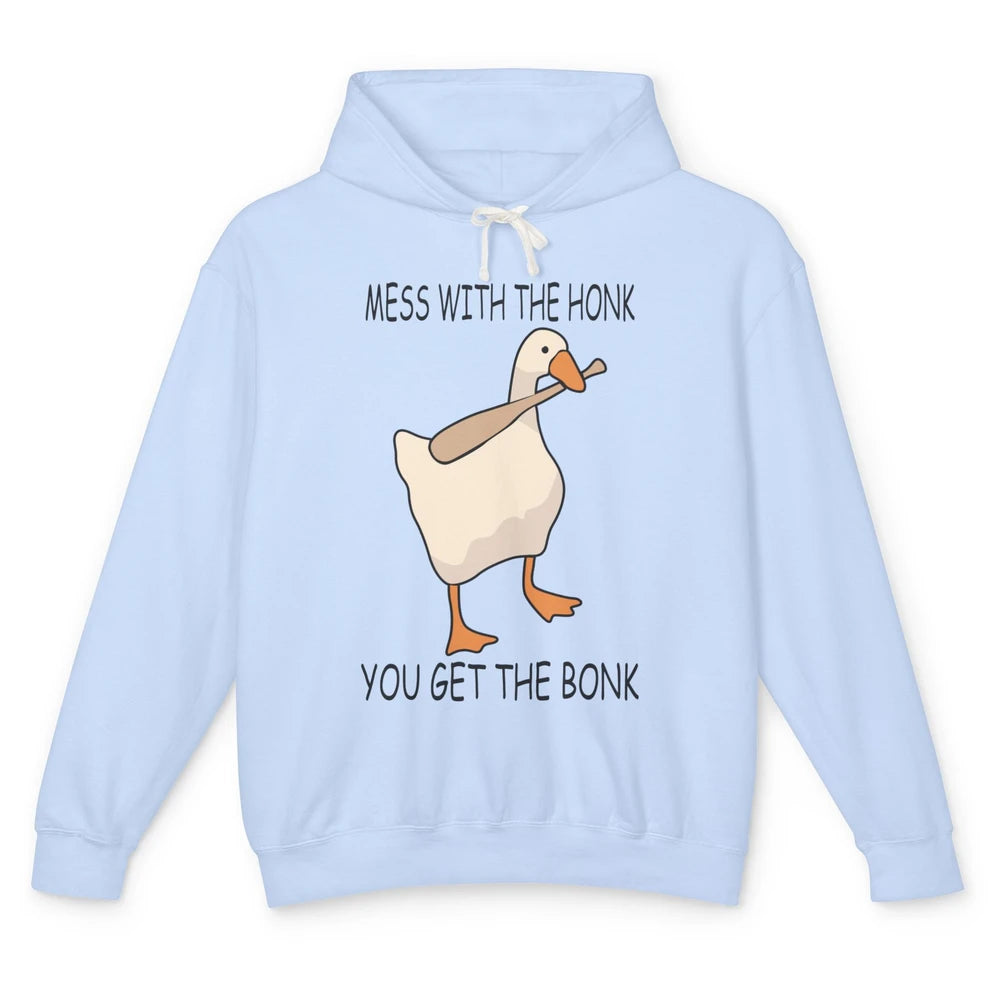 Funny Goose Mess With the Honk You Get the Bonk Goose Meme Unisex Lightweight Hoodie