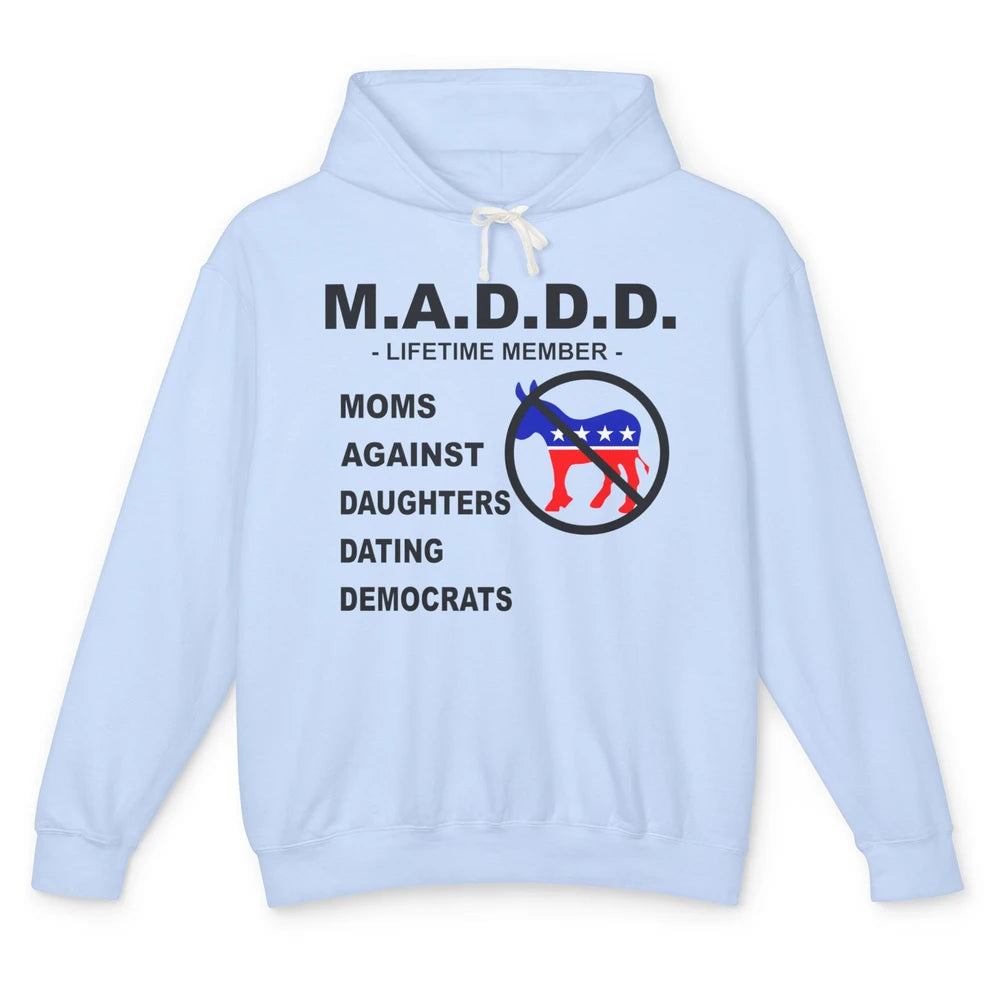 Funny M.A.D.D.D Moms Against Daughters Dating Democrats Unisex Lightweight Hoodie