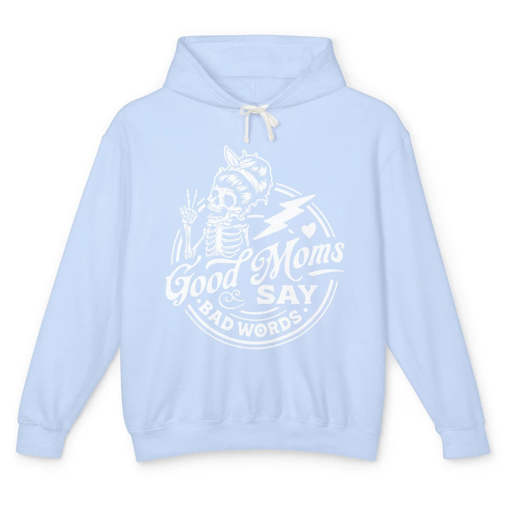 Funny Skeleton Good Moms Say Bad Words Western Country Mom Unisex Lightweight Hoodie