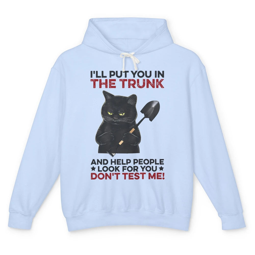 Funny Halloween Cat I'll Put You In The Trunk & Help People Unisex Lightweight Hoodie