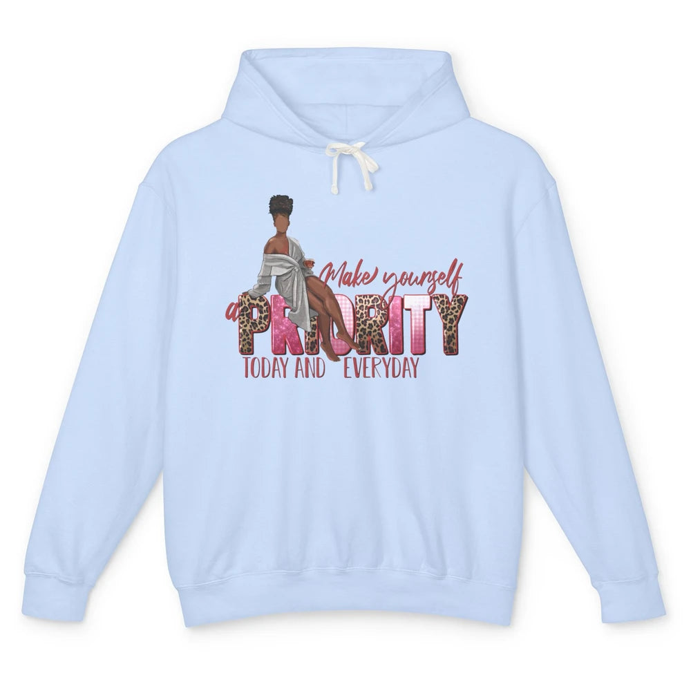 Afro Woman Make Yourself Priority Everyday Black Woman Pride Unisex Lightweight Hoodie