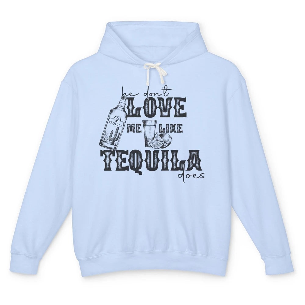 Retro Tequila He Don't Love Me Like Tequila Western Country Unisex Lightweight Hoodie