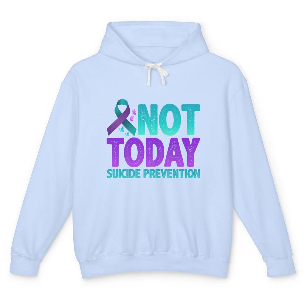 Not Today Ribbon Support Warrior Suicide Prevention Month Unisex Lightweight Hoodie