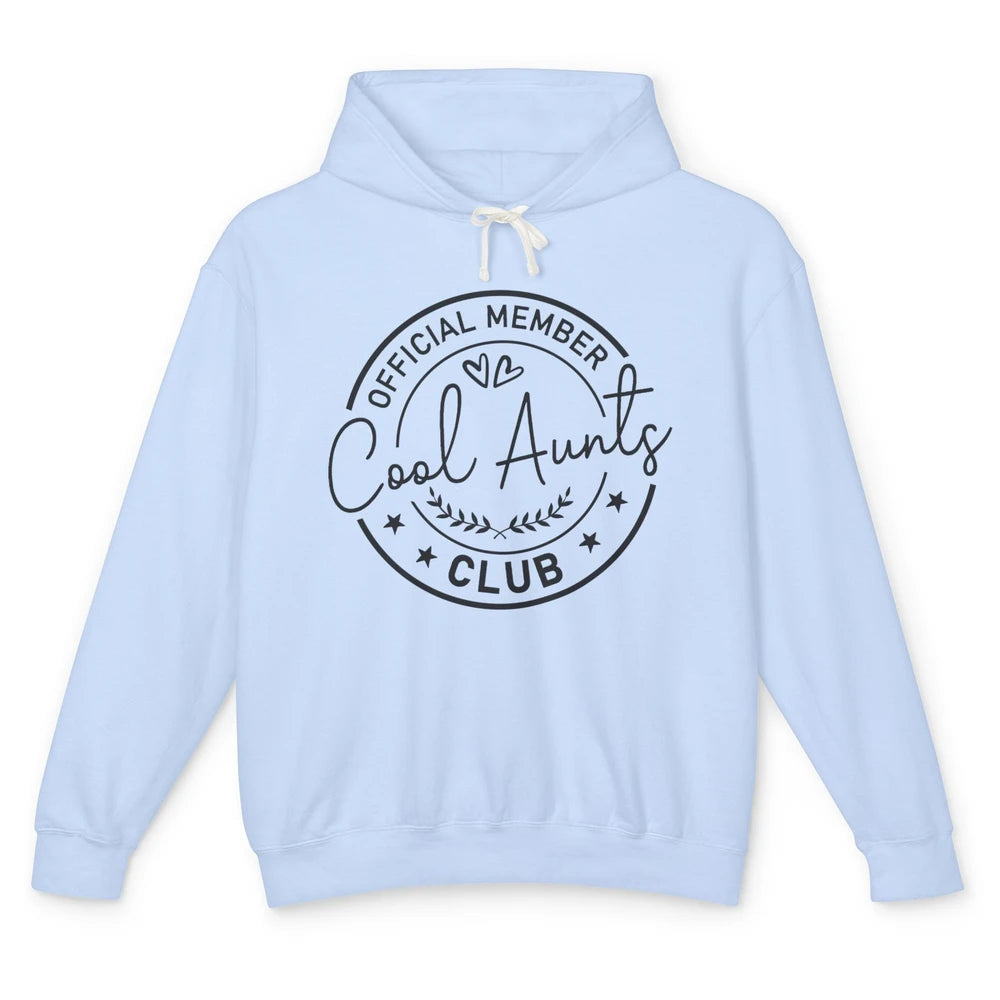 Official Member Cool Aunts Club Funny Auntie Sister Gift Unisex Lightweight Hoodie