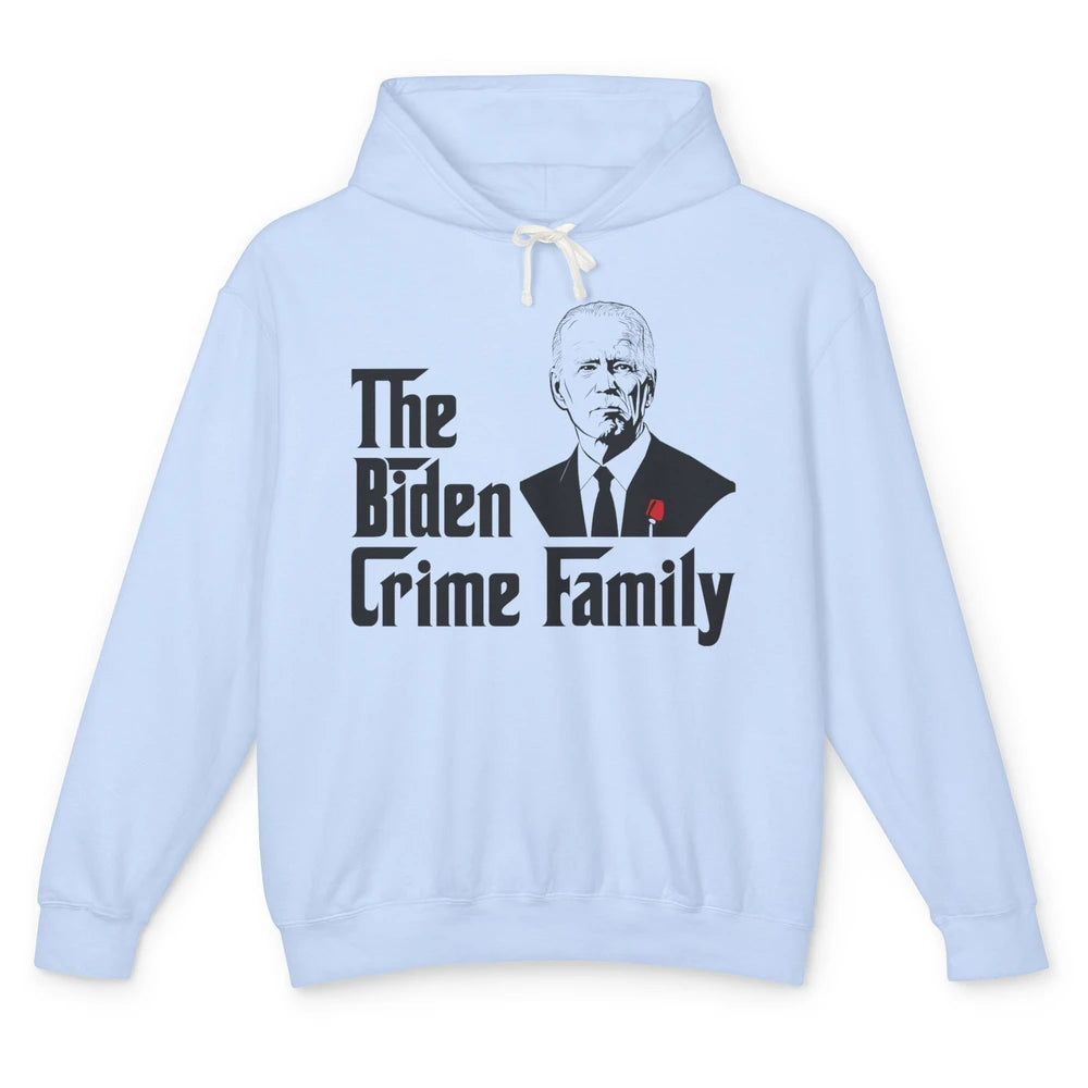 Funny The Biden Crime Family Anti Biden Liberals Democrats Unisex Lightweight Hoodie