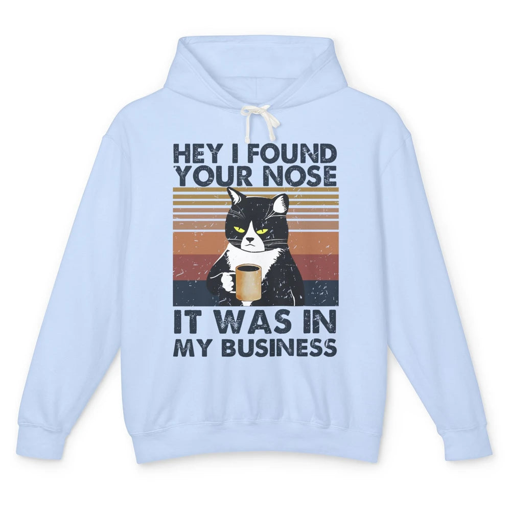 Retro Black Cat I Found Your Nose In My Business Sarcastic Unisex Lightweight Hoodie