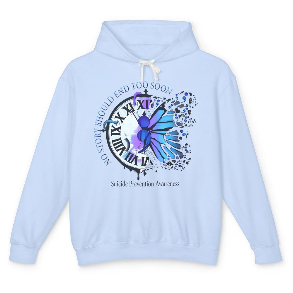 Suicide Prevention Butterfly No Story Should End Too Soon Unisex Lightweight Hoodie