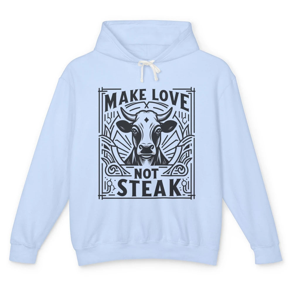 Funny Make Love Not Steak Cow Retro Sarcastic Vintage Cow Unisex Lightweight Hoodie