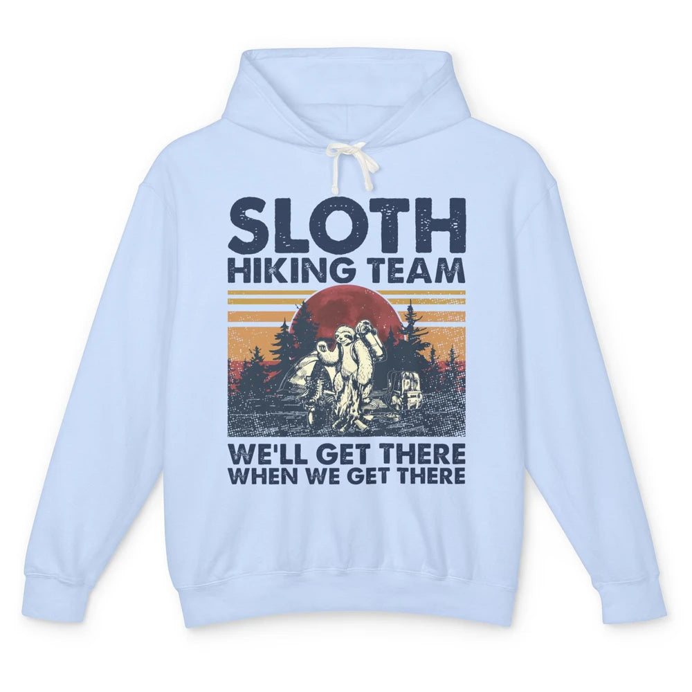 Sloth Hiking Team We'll Get There Vintage Sloth Hiker Hiking Unisex Lightweight Hoodie