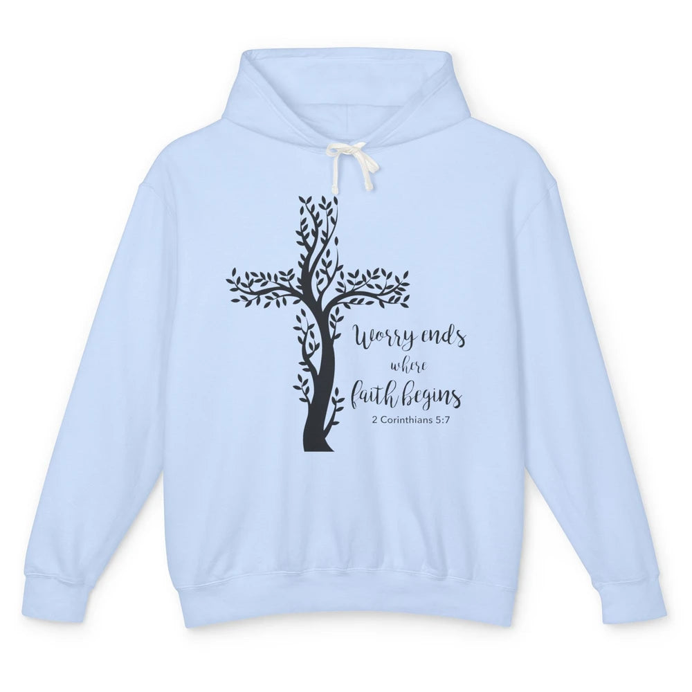 Worry Ends Where Faith Begin Christian Religious Bible Verse Unisex Lightweight Hoodie