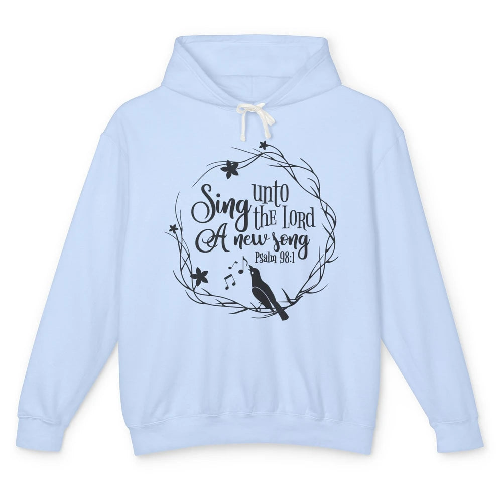 Christian Sing To The Lord A New Song Bible Verse Religious Unisex Lightweight Hoodie