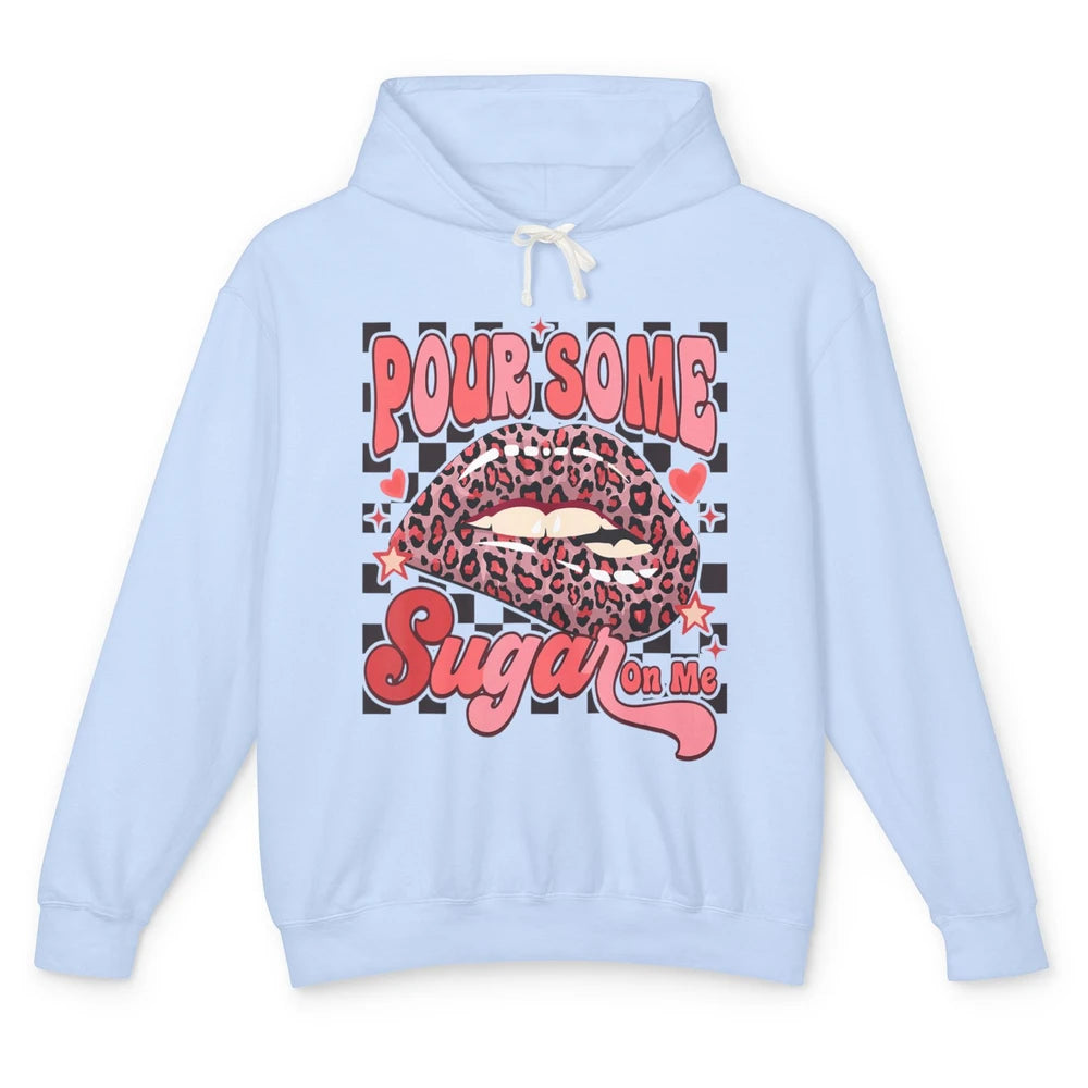 Pour Some Sugar On Me Valentines Day Sexy Lips Heart Love Unisex Lightweight Hoodie