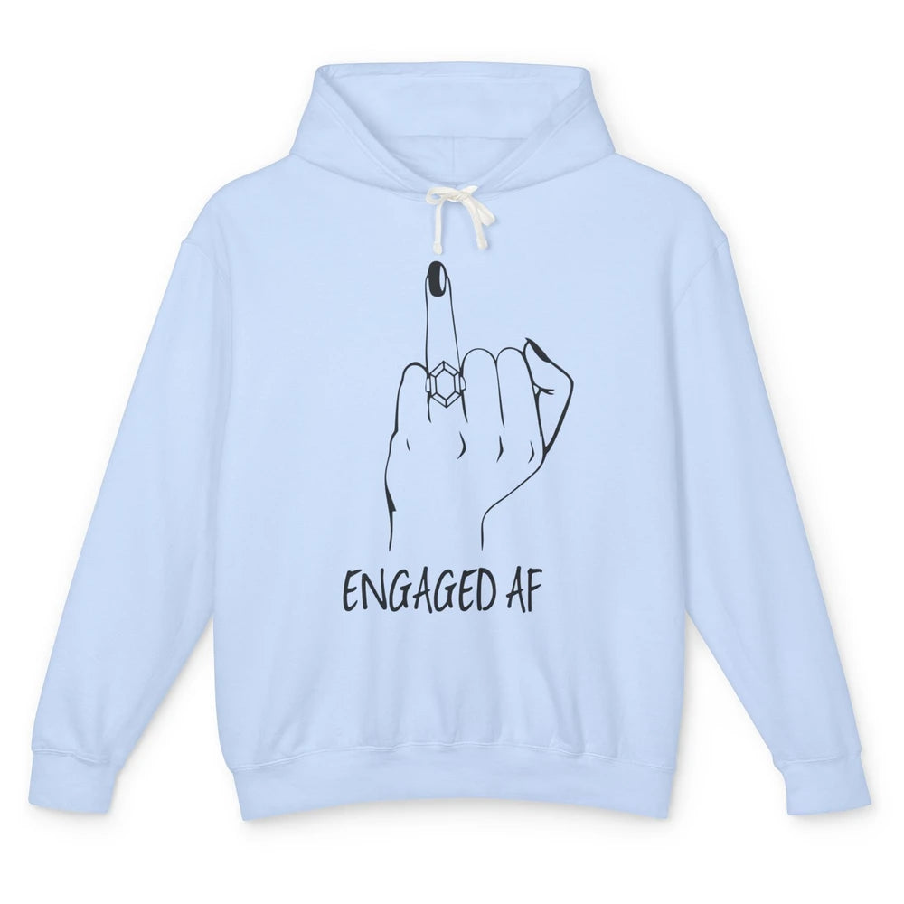 Funny Engaged AF Bride Finger Future Engagement Diamond Ring Unisex Lightweight Hoodie