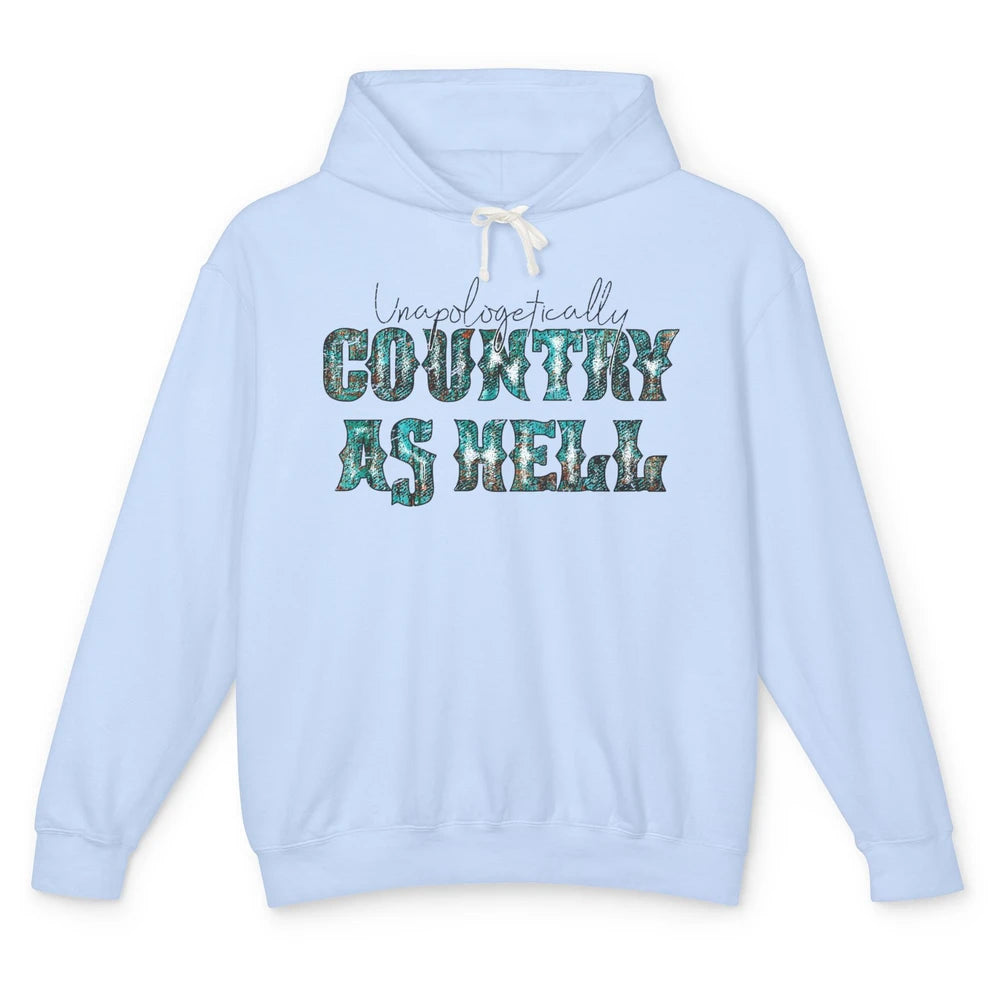 Vintage Unapologetically Country As Hell Western Country Unisex Lightweight Hoodie