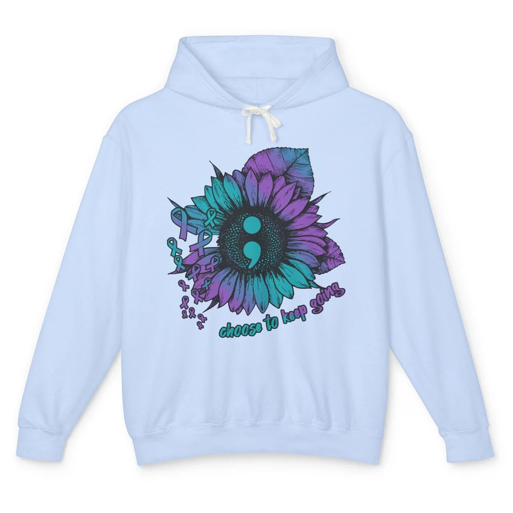 Sunflower Choose To Keep Going Suicide Prevention Awareness Unisex Lightweight Hoodie