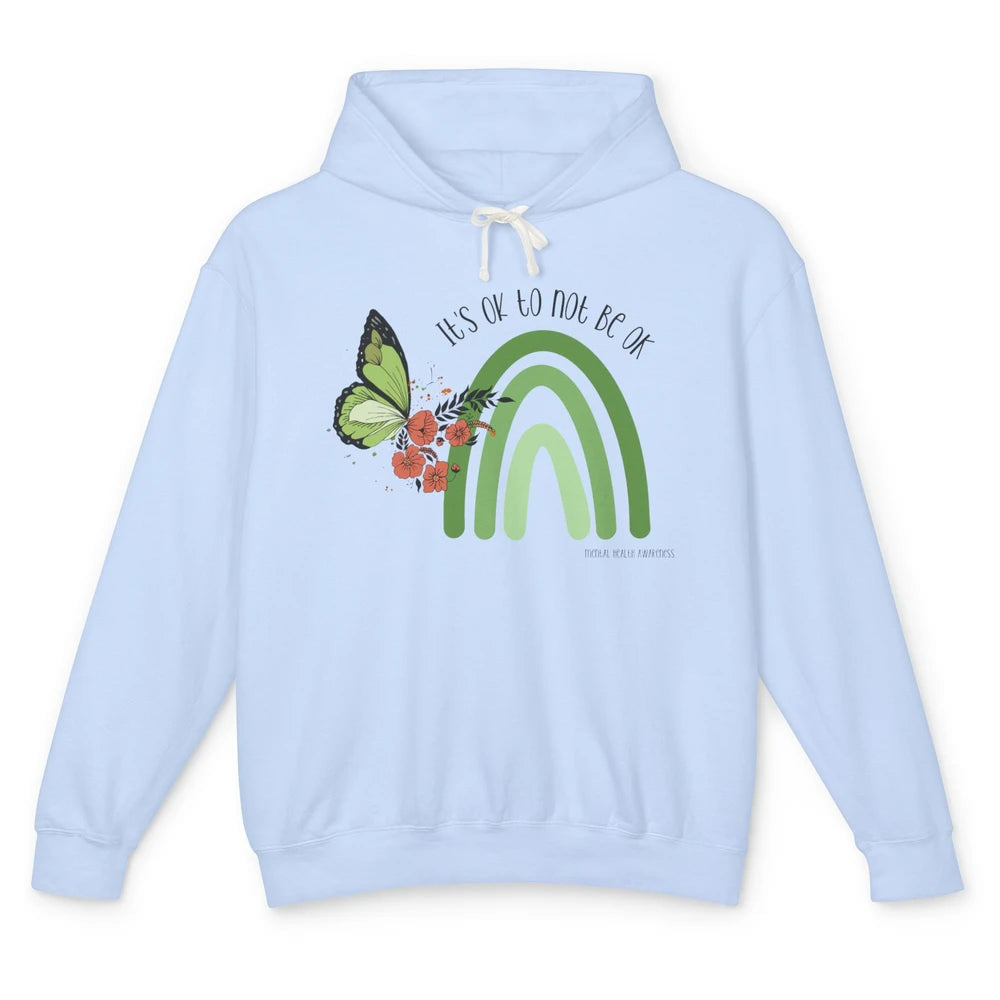 Mental Health Rainbow Butterfly It's Ok Not To Be Ok Unisex Lightweight Hoodie