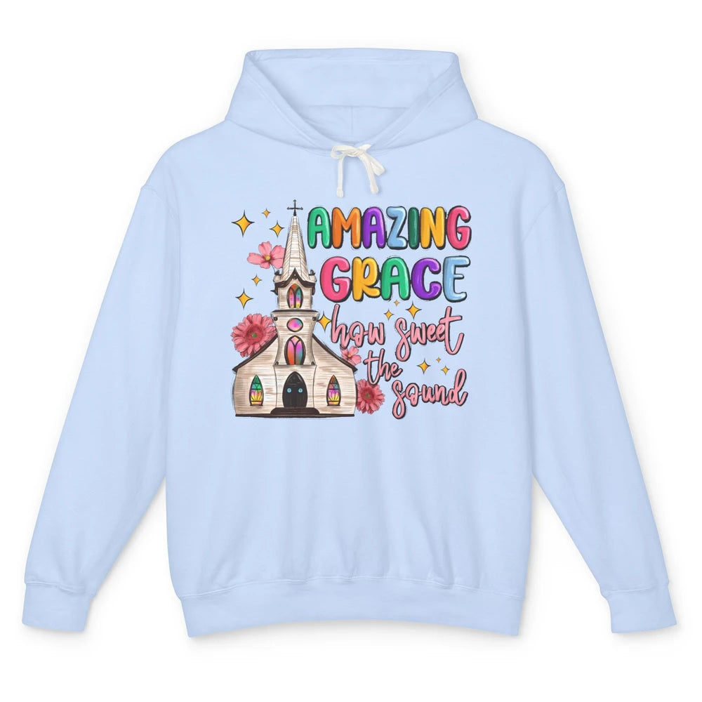 Christian Church Amazing Grace How Sweet The Sound Religious Unisex Lightweight Hoodie