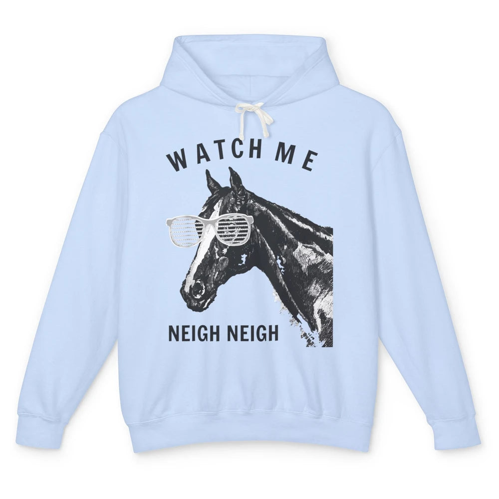 Funny Equestrian Watch Me Neigh Horse Race Retro Farm Animal Unisex Lightweight Hoodie