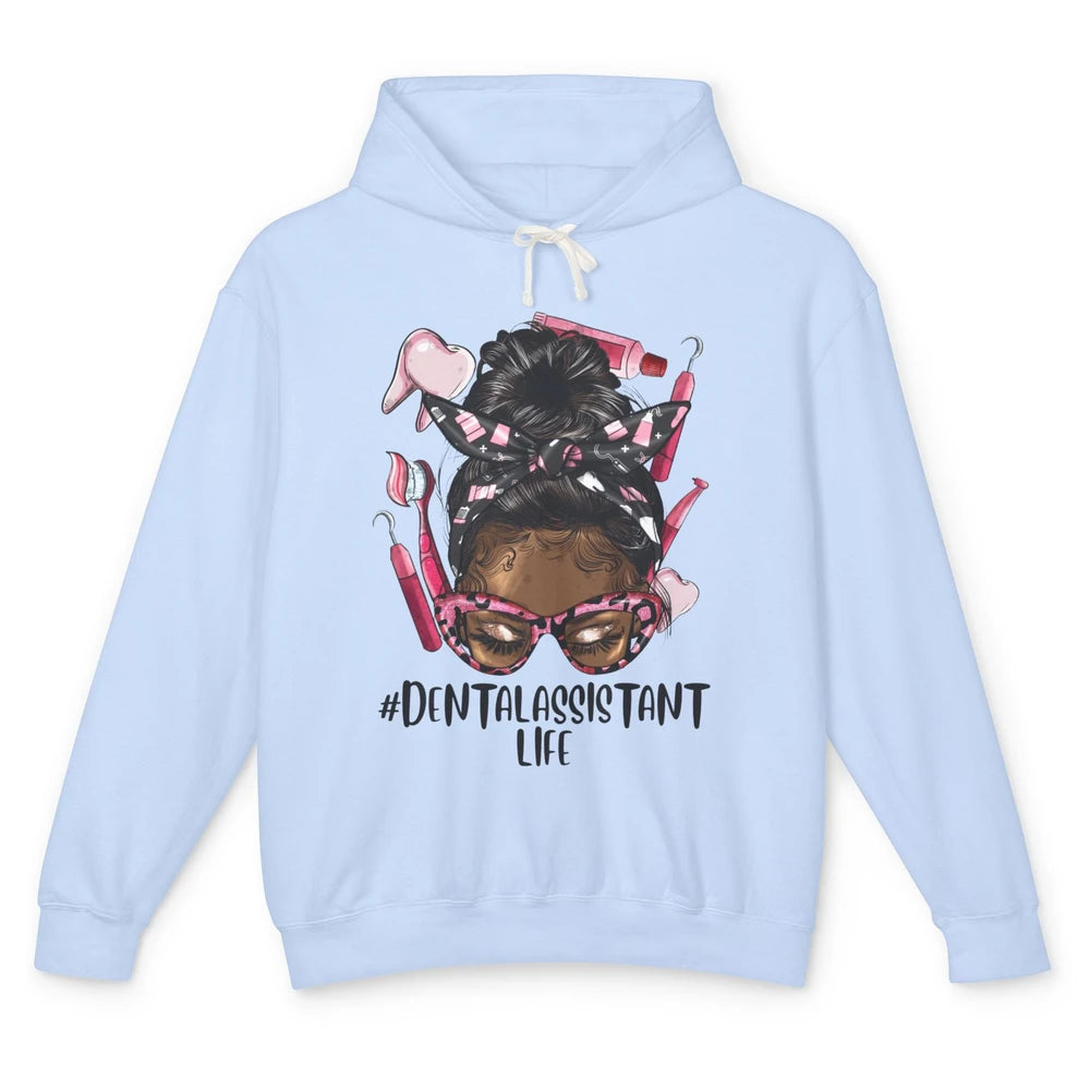 Dental Assistant Life Afro Black Woman Messy Hair Dentist Unisex Lightweight Hoodie