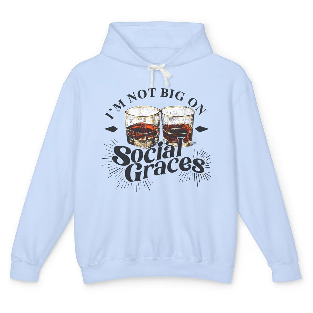 Vintage Whiskey I'm Not Big On Social Graces Western Country Unisex Lightweight Hoodie