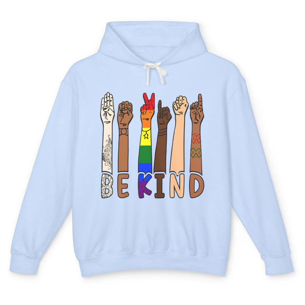 Be Kind Sign Language Hand Speech Teachers LGBT Month Pride Unisex Lightweight Hoodie