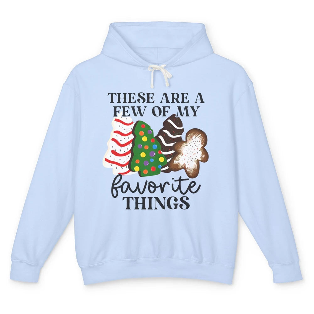 Christmas Tree Cakes These Are A Few Of My Favorite Things Unisex Lightweight Hoodie