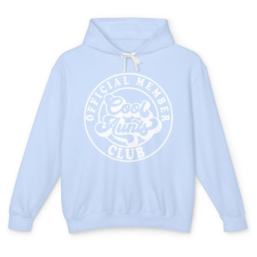 Official Member Cool Aunts Club Funny Auntie Sister Gift Unisex Lightweight Hoodie