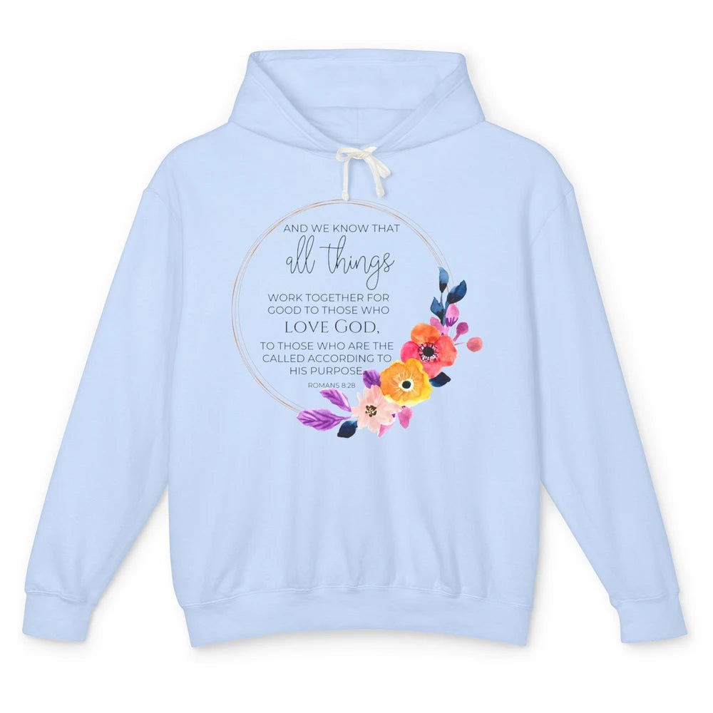 Floral Christian All Things Work Together For Good Bible Unisex Lightweight Hoodie