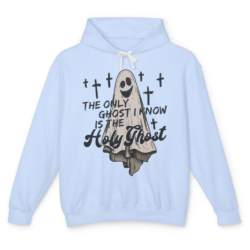 The Only Ghost I Know Is The Holy Ghost Christian Halloween Unisex Lightweight Hoodie