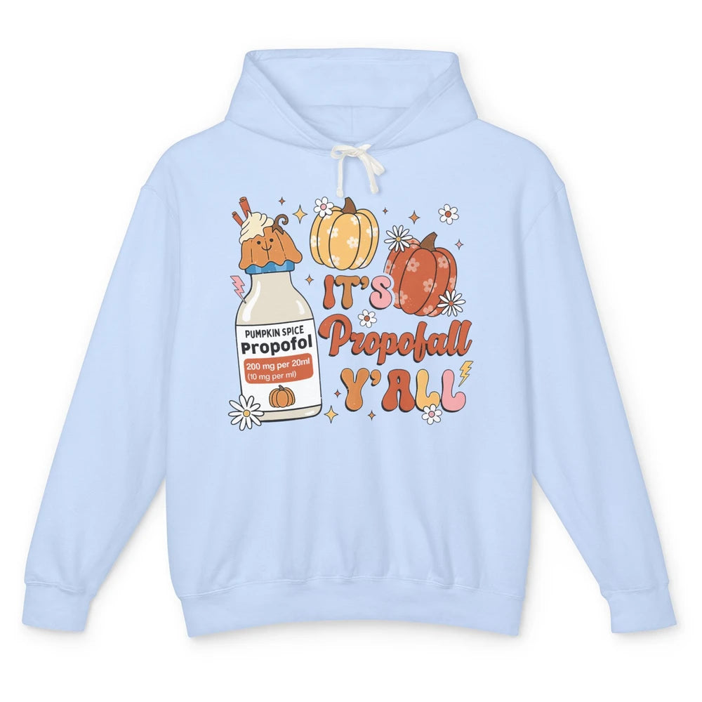 Autumn ICU Nurse It's Propofol Y'all Thankful Anesthetist Unisex Lightweight Hoodie