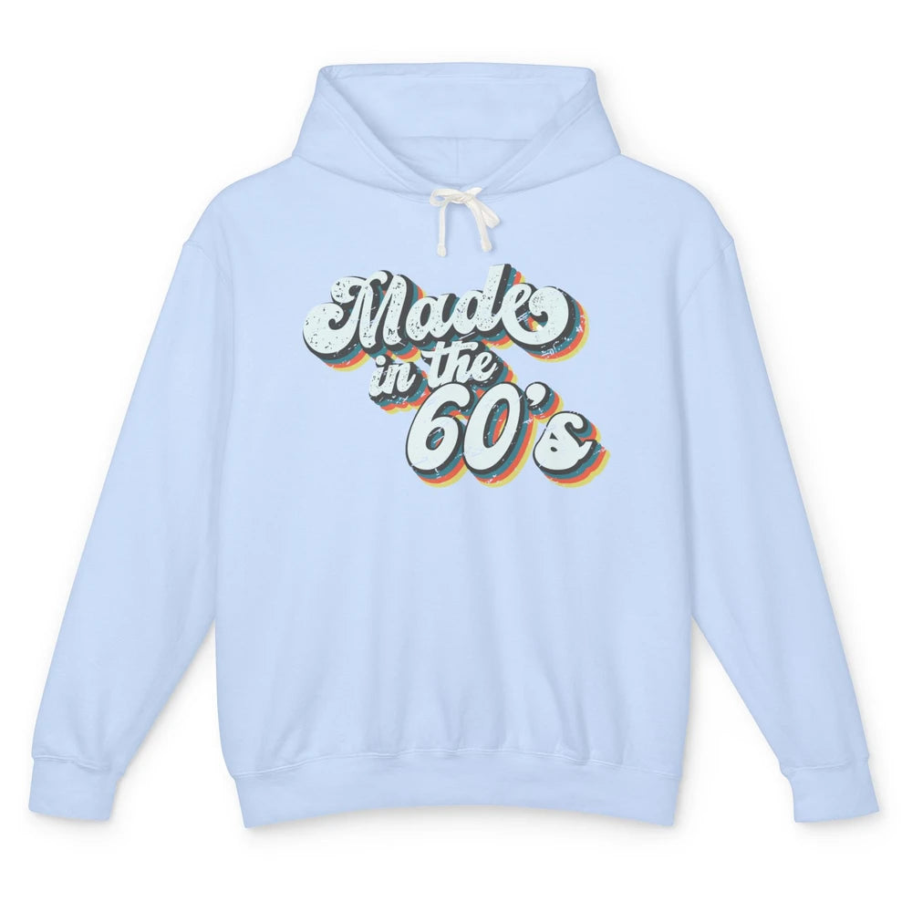 Retro Vintage Made In The 60's 1960s Born Birthday Day Gift Unisex Lightweight Hoodie