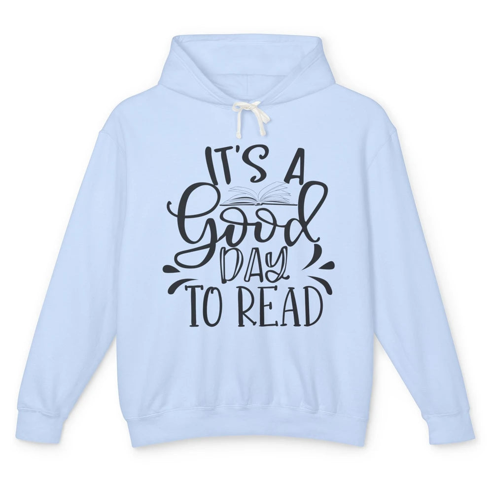 It's A Good Day To Read Books Nerd Librarian Girl Reading Unisex Lightweight Hoodie